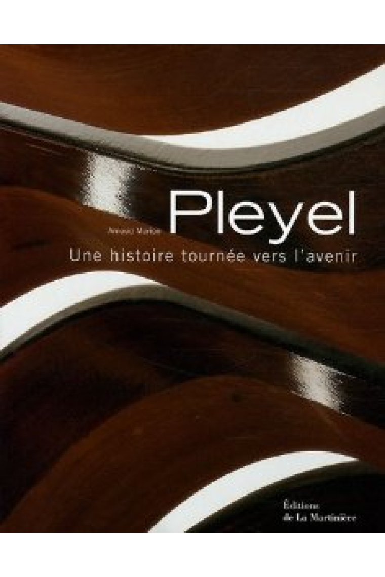 Pleyel:une histoire tournée vers l'avenier