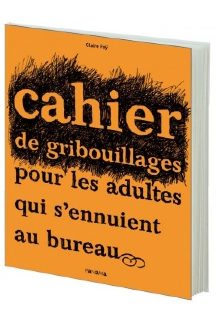 Cahier de gribouillages pour les adultes qui s'ennuient au bureau