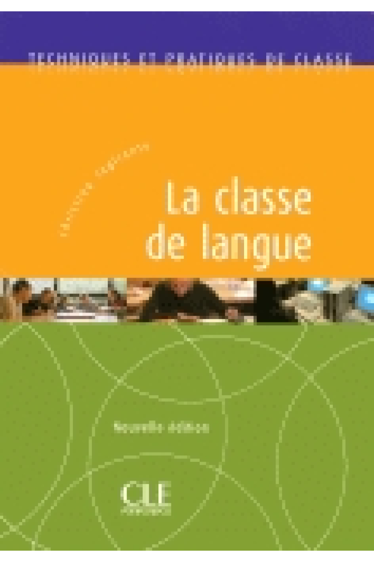 La classe de langue. Techniques de classe