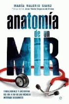 Anatomía de un MIR. Tribulaciones y anécdotas del día a día de los médicos internos residentes