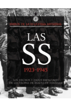 Las SS, 1923-1945. Las cifras y los hechos más destacados de las tropas de asalto de Himmler