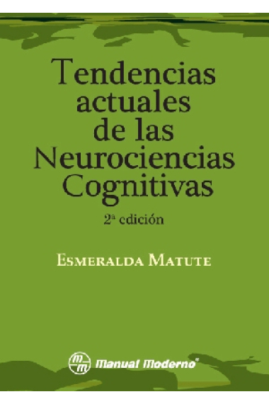 Tendencias actuales de las neurociencias cognitivas