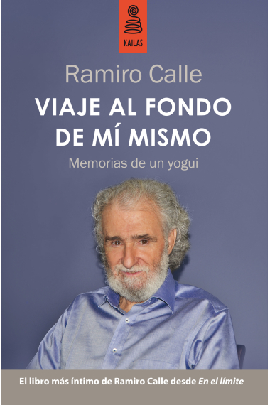 Viaje al fondo de mí mismo. Memorias de un yogui