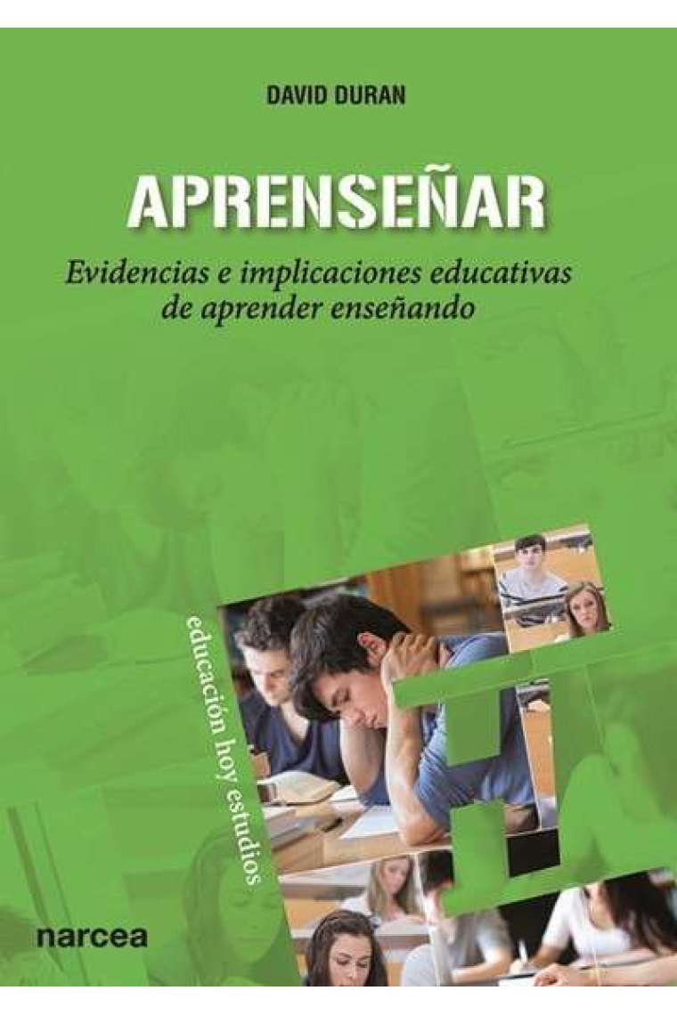 Aprenseñar : evidencias e implicaciones educativas de aprender enseñando