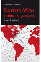 Narcotráfico y crimen organizado. ¿Hay alternativas?