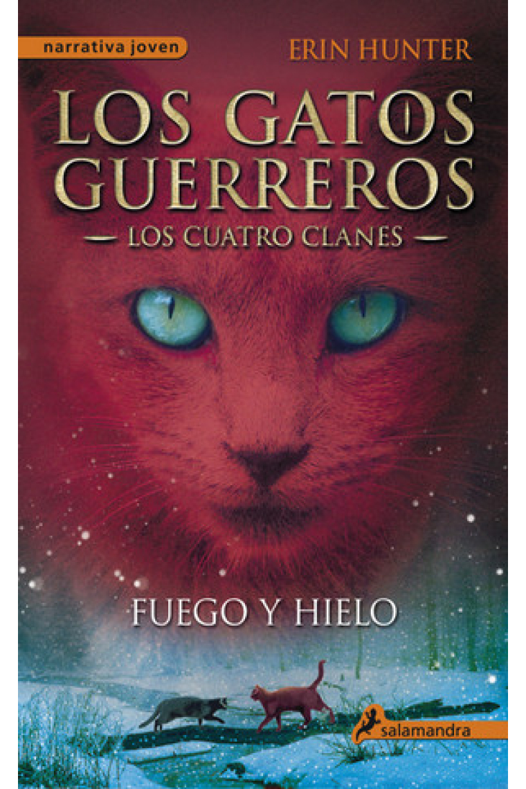 Fuego y hielo (Los Cuatro Clanes 2 Los gatos guerreros)