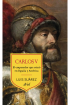 Carlos V. El emperador que reinó en España y América