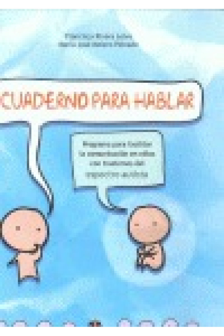 Cuaderno para hablar.Programa para facilitar la comunicación en niños con trastornos del espectro autista