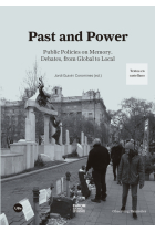 Past and Power. Public Policies on Memory. Debates, from Global to Local