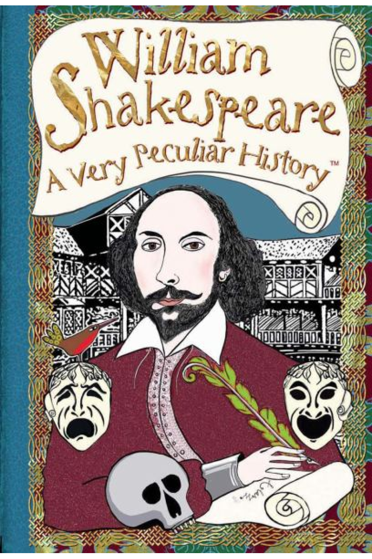 William Shakespeare : A Very Peculiar History