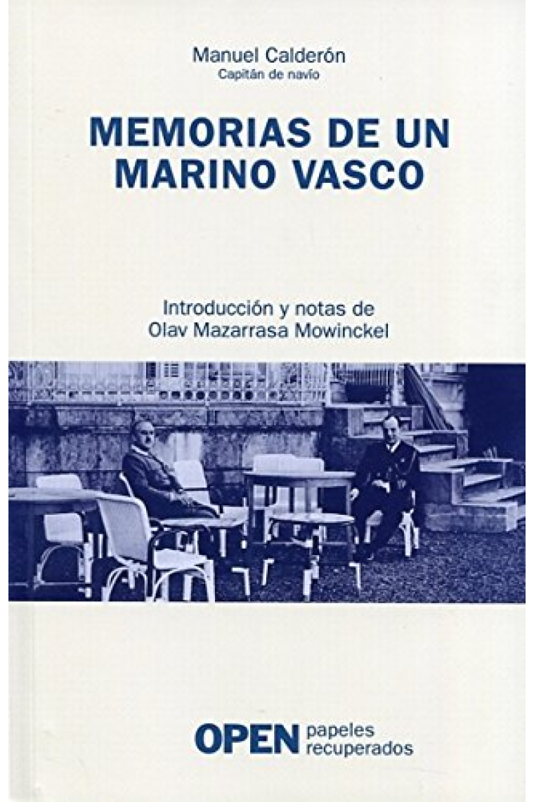 Memorias de un marino vasco. Introducción y notas de Olav Mazarrasa Mowinckel