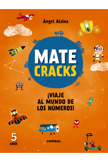 Matecracks ¡Viaje al mundo de los números! 5 años