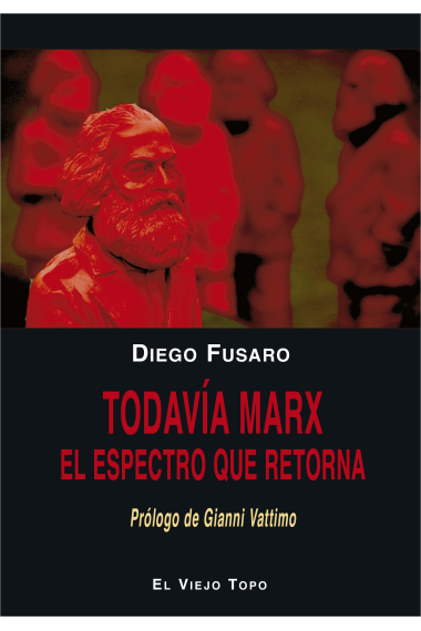 Todavía Marx: el espectro que retorna