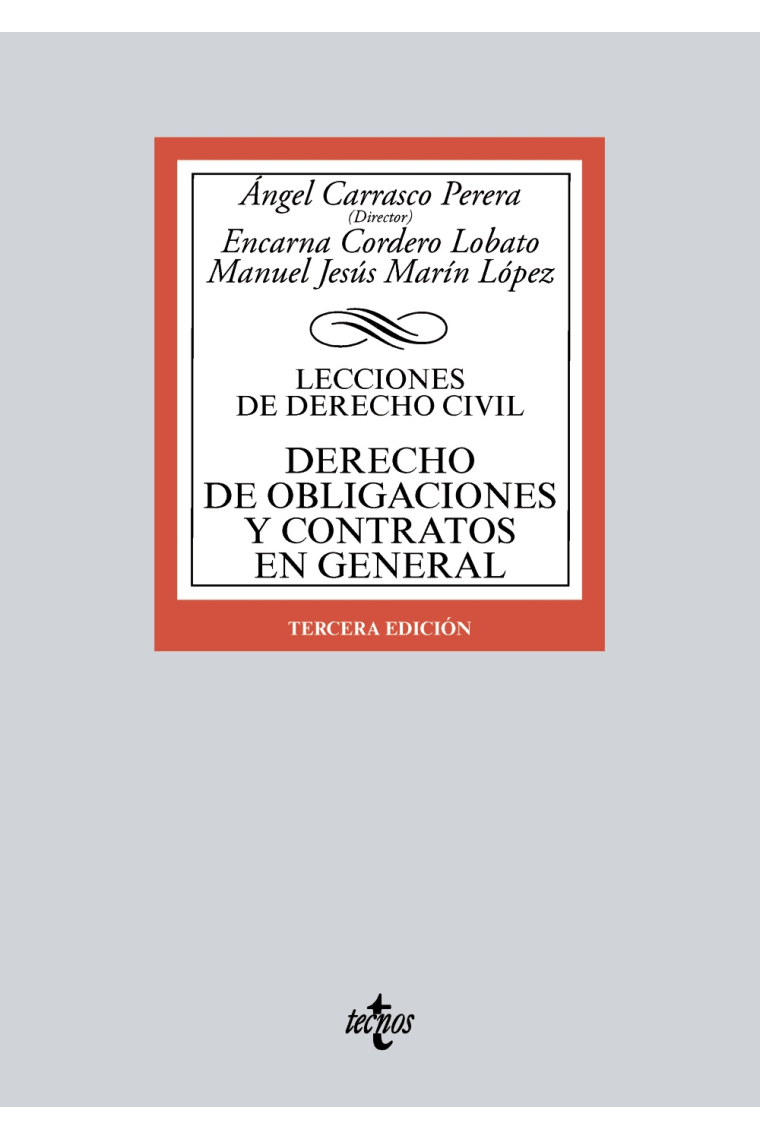 Derecho de obligaciones y contratos en general. Lecciones de Derecho Civil