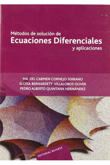 Métodos de solución de Ecuaciones Diferenciales y aplicaciones