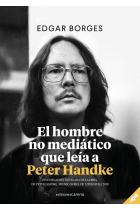 El hombre no medíatico que leía a Peter Handke