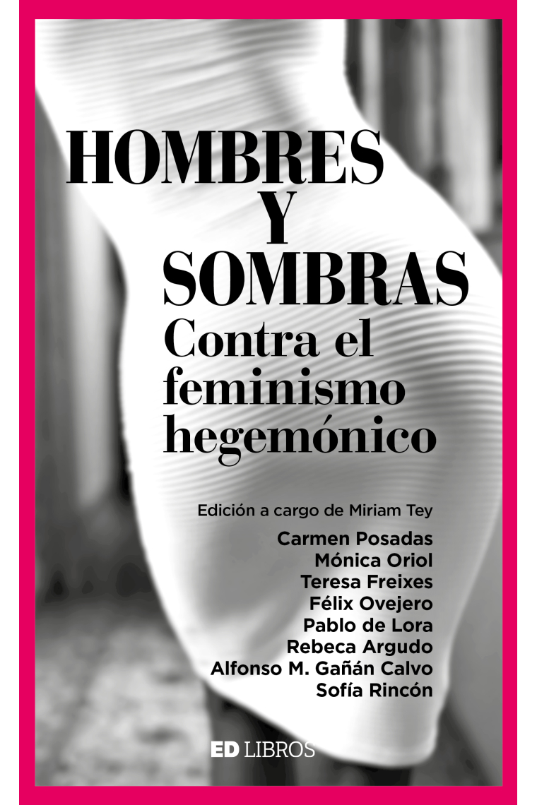 Hombres y sombras. Contra el feminismo hegemónico