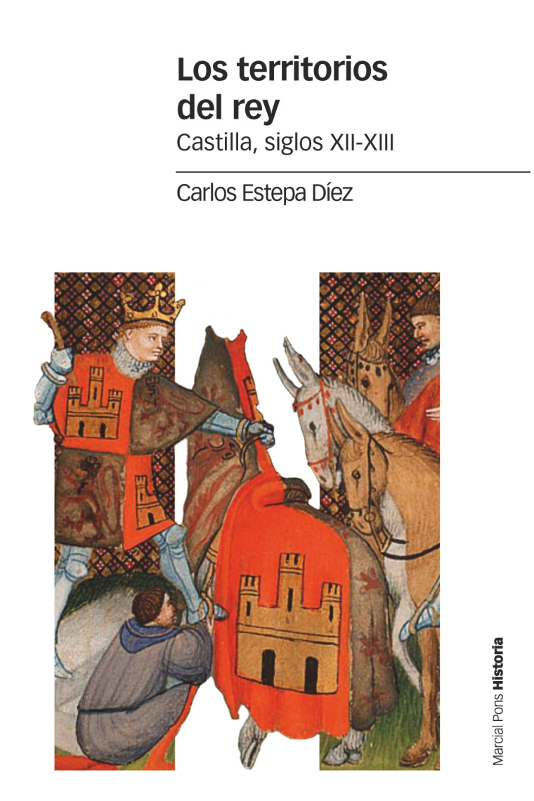 Los territorios del rey. Castilla, siglos XII-XIII