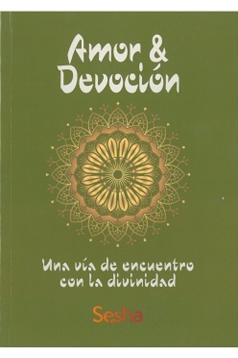 Amor & Devoción. Una vía de encuentro con la divinidad