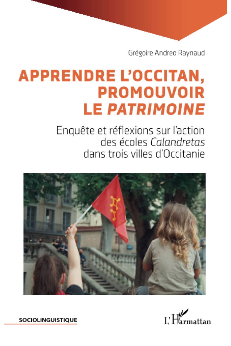 Apprendre l'Occitan, promouvoir le Patrimoine: Enquête et réflexions sur l'action des écoles Calandretas dans trois villes d'Occitanie