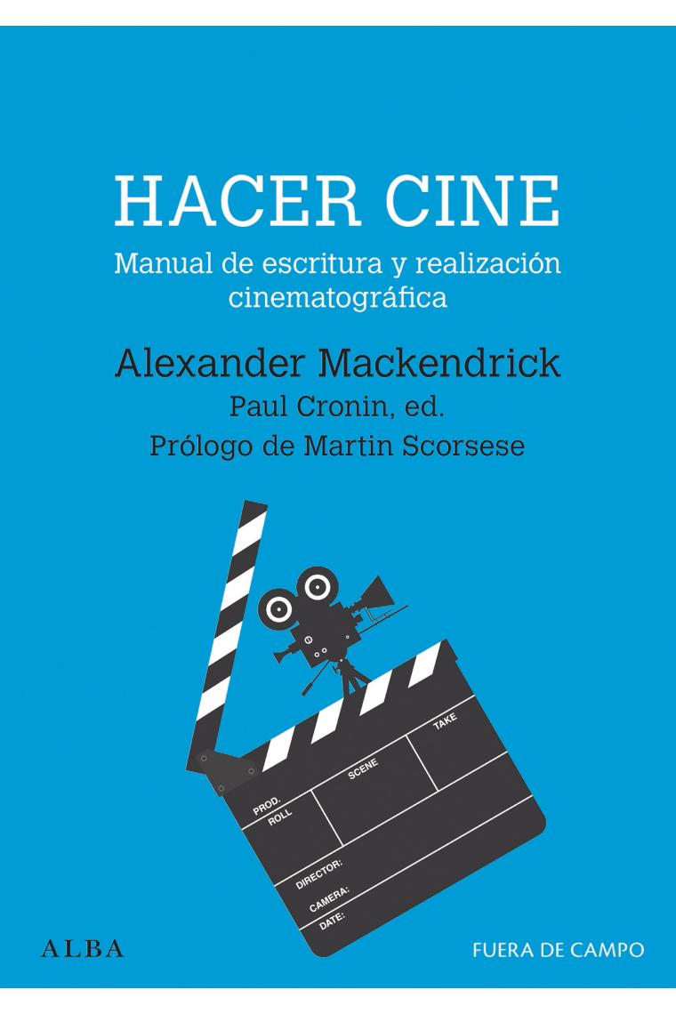 Hacer cine. Manual de escritura y realización cinematográfica