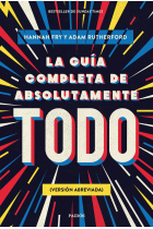 La guía completa de absolutamente todo (Versión abreviada)