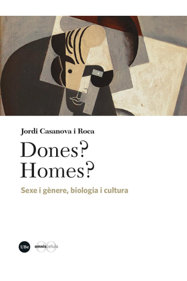 Dones? Homes?. Sexe i gènere, biologia i cultura