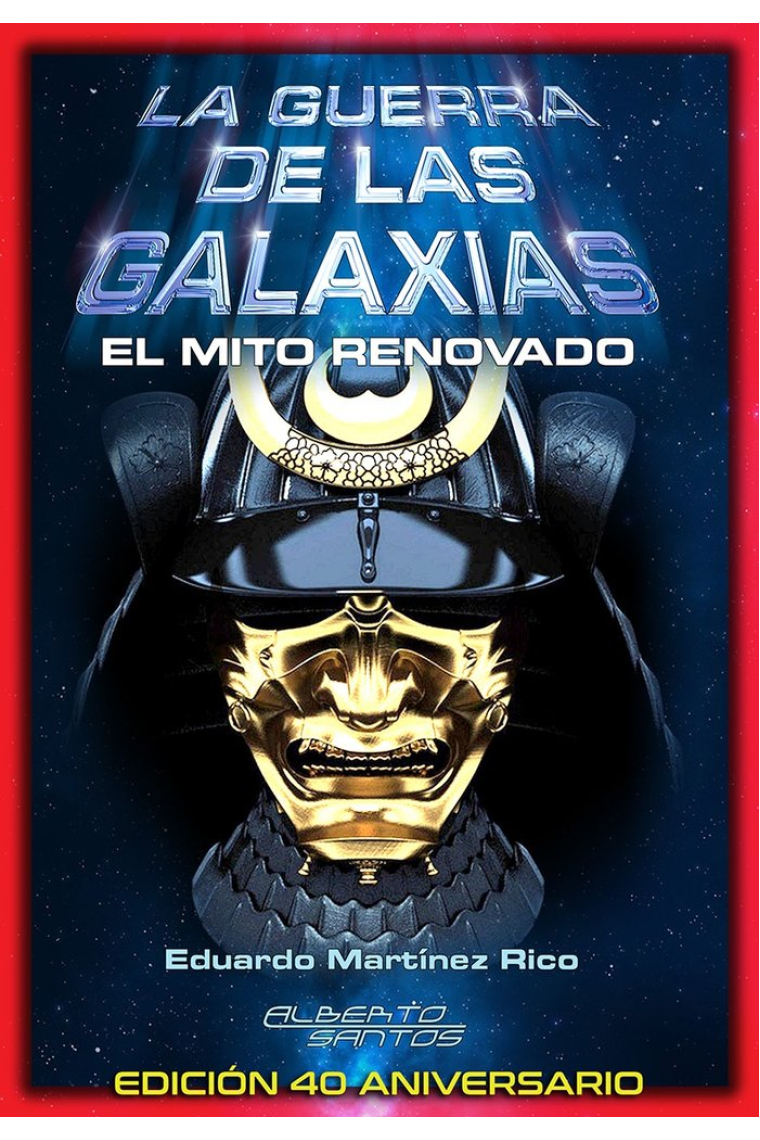 La guerra de las galaxias. El mito renovado