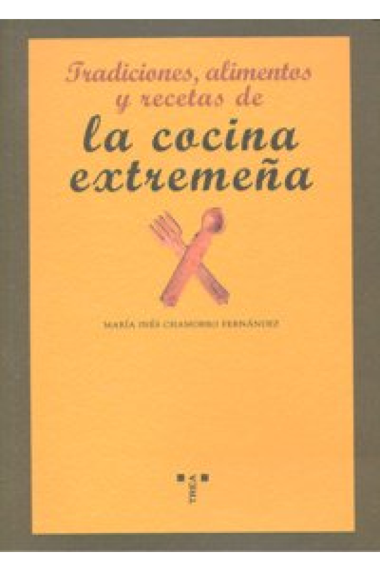 Tradiciones, alimentos y recetas de la cocina extremeña