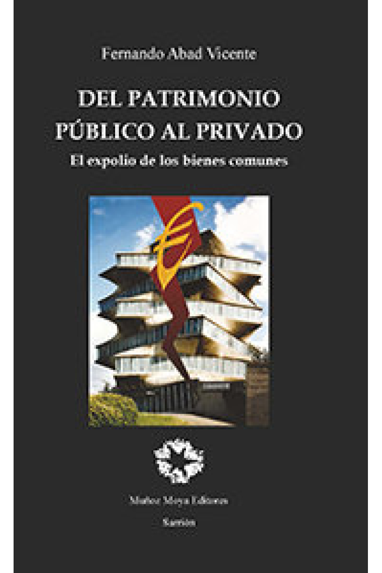 DEL PATRIMONIO PUBLICO AL PRIVADO