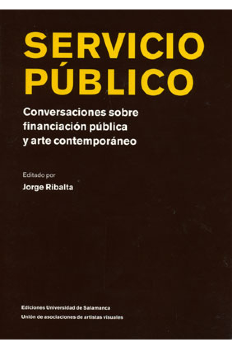 Servicio público. Conversaciones sobre financiación pública y arte contemporáneo