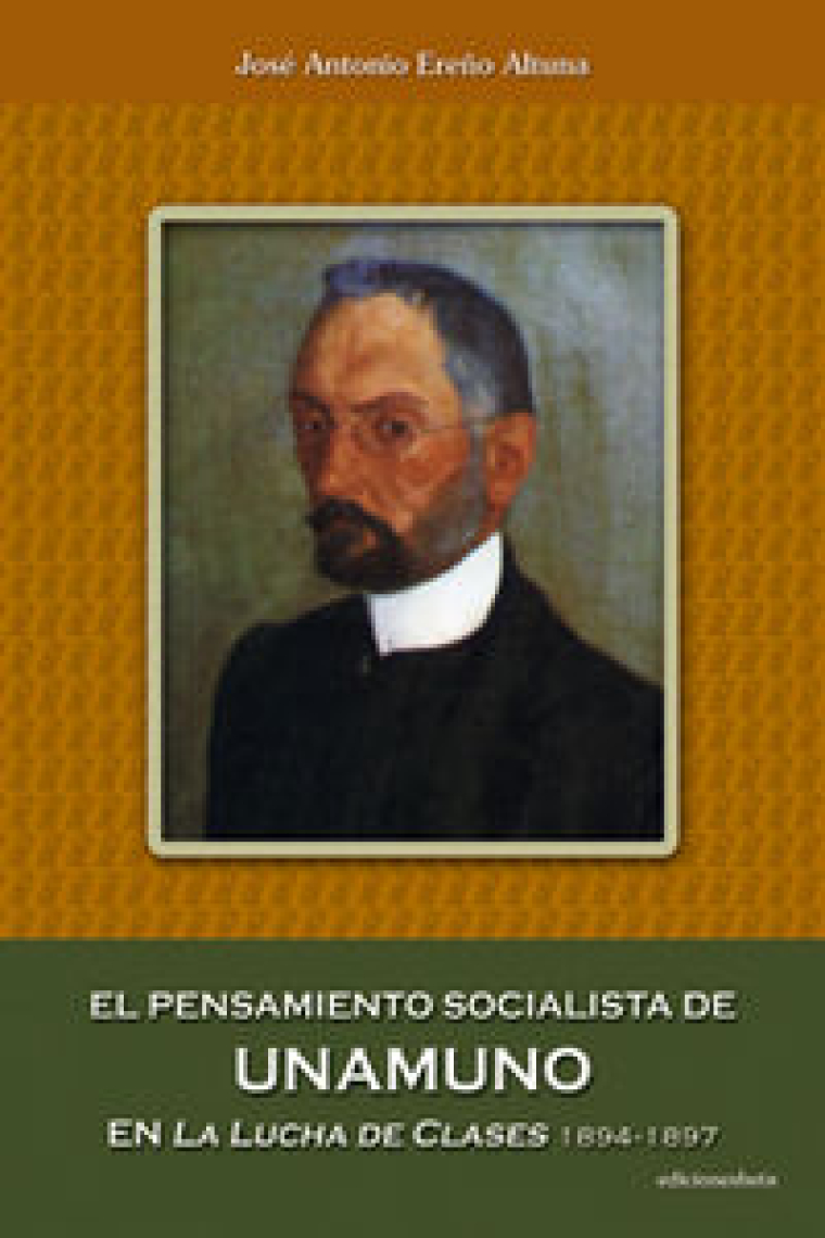 El pensamiento socialista de Unamuno en La Lucha de Clases 1894-1897