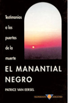 El manantial negro. Testimonios a las puertas de la muerte