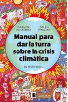 Manual para dar la turra sobre la crisis climática