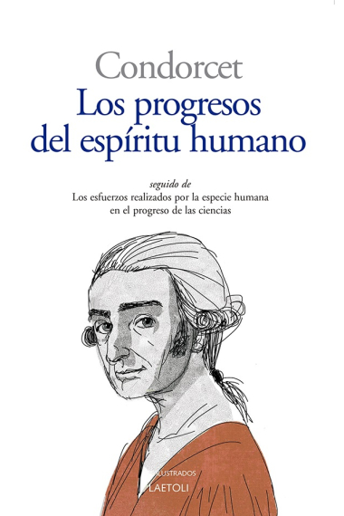 Los progresos del espíritu humano (seguido de  Los esfuerzos combinados de la especie humana en favor del progreso de las ciencias)