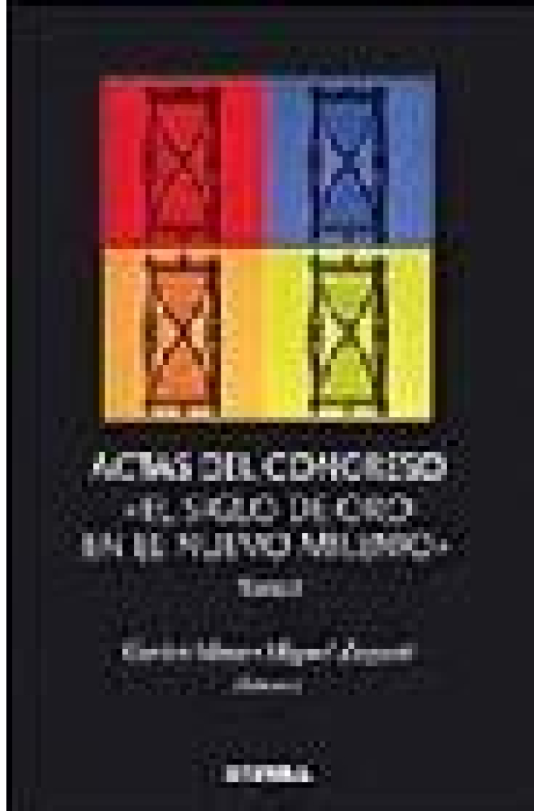 Actas del Congreso El Siglo de Oro en el nuevo milenio (2 vols)