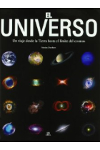 El universo. Un viaje desde la Tierra hasta el límite del cosmos