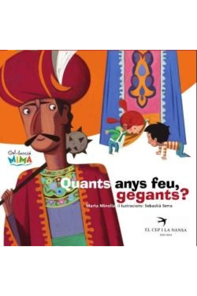 Mima. Quants anys feu, gegants?