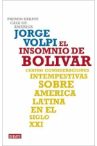 El insomnio de Bolívar. Cuatro consideraciones intempestivas sobre América Latina en el siglo XXI