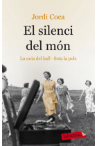 El silenci del món (La noia del vall / Sota la pols)