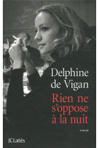 Rien ne s'oppose à la nuit (Prix du Roman Fnac 2011)