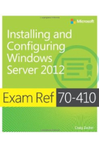 Exam Ref (70-410): Installing and Configuring Windows Server 2012