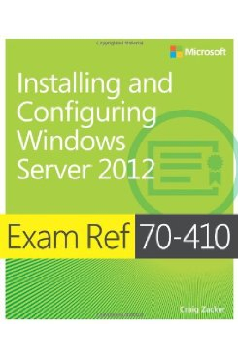 Exam Ref (70-410): Installing and Configuring Windows Server 2012