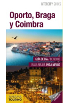 Oporto, Braga y Coimbra. Intercity guides