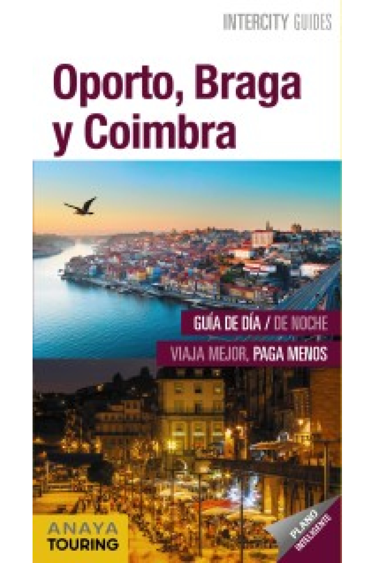 Oporto, Braga y Coimbra. Intercity guides