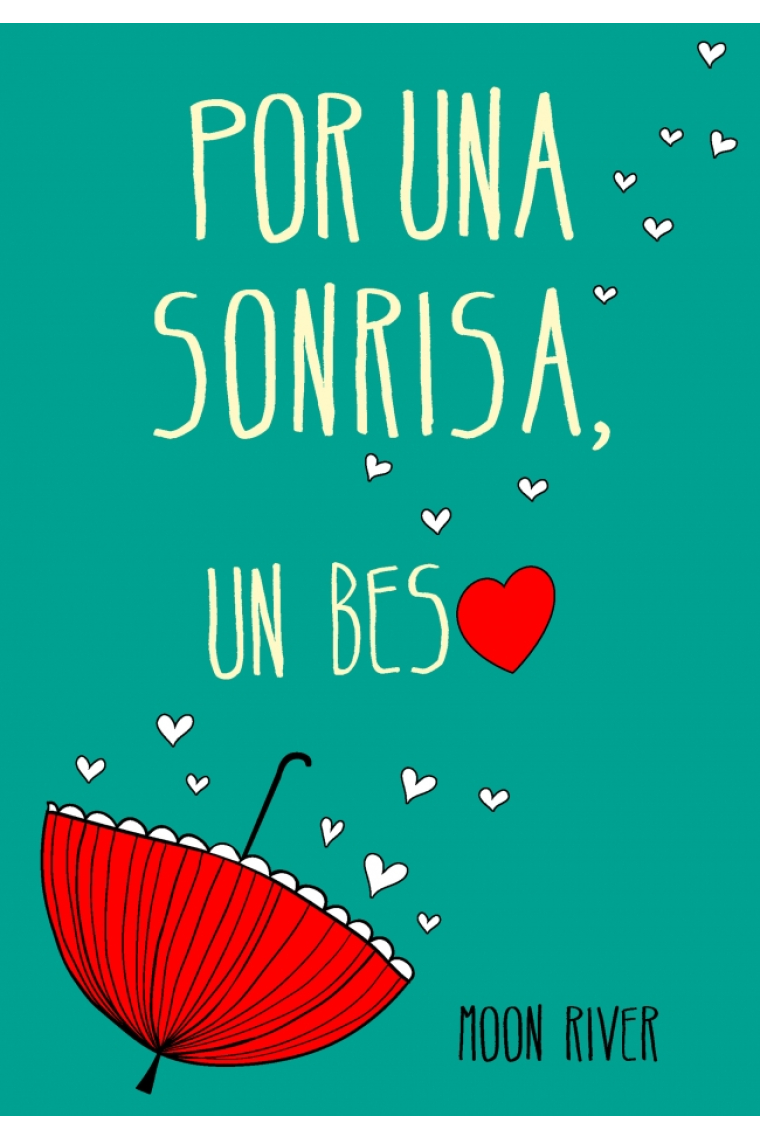 Por una sonrisa, un beso