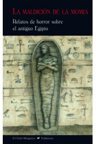 La maldición de la momia. Relatos de horror sobre el Antiguo Egipto