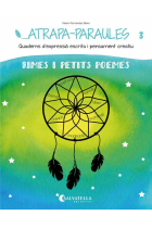 Atrapa-Paraules 3.Quaderns d'expressió escrita i pensament creatiu.Rimes i petits poemes