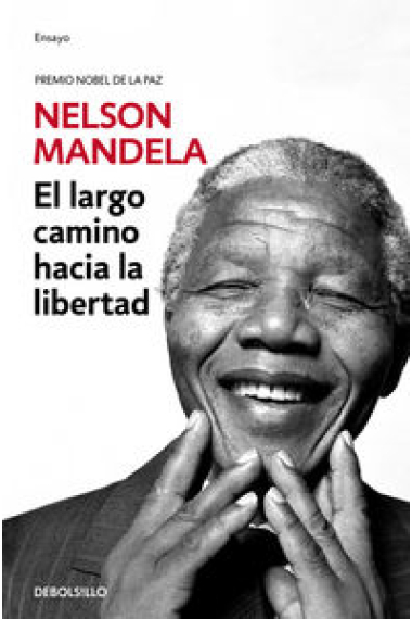 El largo camino hacia la libertad. La autobiografía de Nelson Mandela