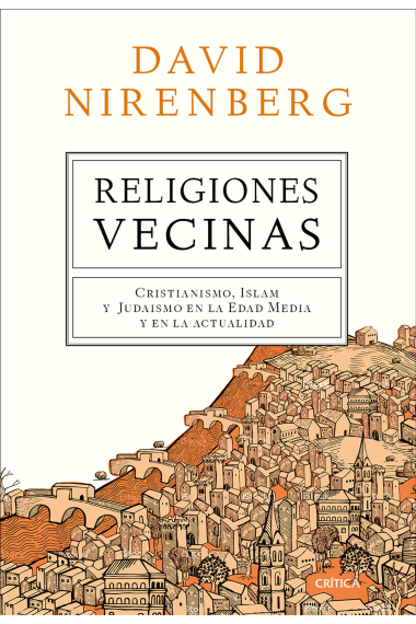 Religiones vecinas. Cristianismo, Islam y Judaísmo en la Edad Media y en la actualidad